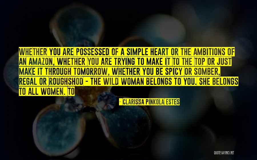 Bethere Quotes By Clarissa Pinkola Estes Bethere Quotes By Clarissa Pinkola Estes