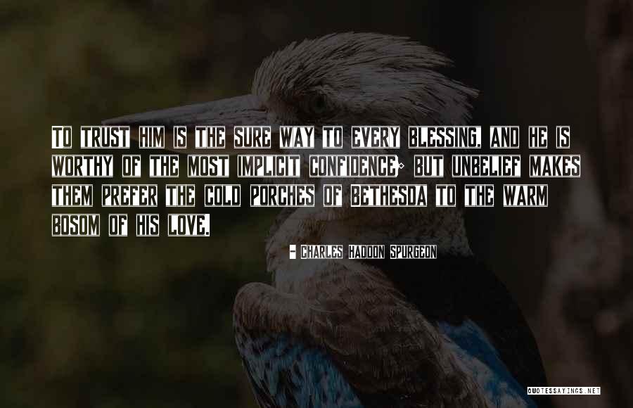 Bethesda Quotes By Charles Haddon Spurgeon Bethesda Quotes By Charles Haddon Spurgeon
