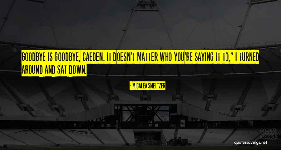 Betheyellow Quotes By Micalea Smeltzer Betheyellow Quotes By Micalea Smeltzer
