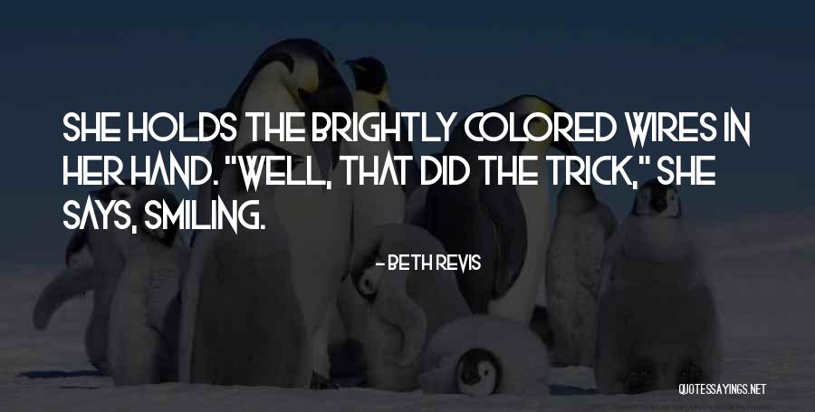 Bethie Crazy Quotes By Beth Revis Bethie Crazy Quotes By Beth Revis