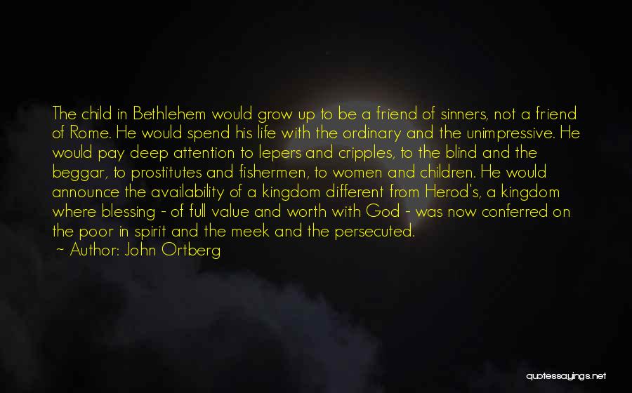 Bethlehem Quotes By John Ortberg