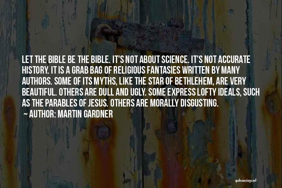 Bethlehem Quotes By Martin Gardner