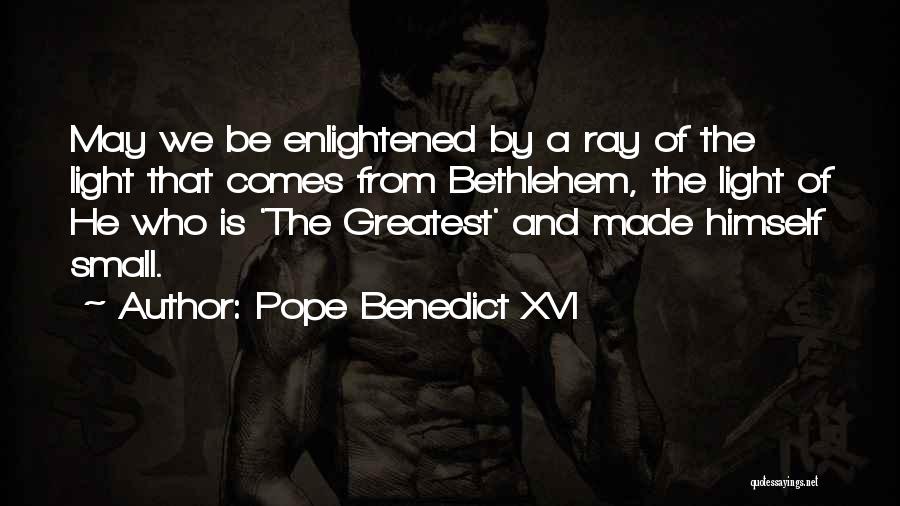 Bethlehem Quotes By Pope Benedict XVI