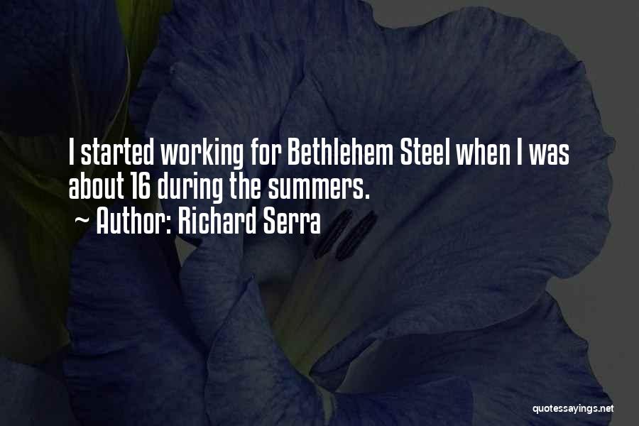 Bethlehem Quotes By Richard Serra