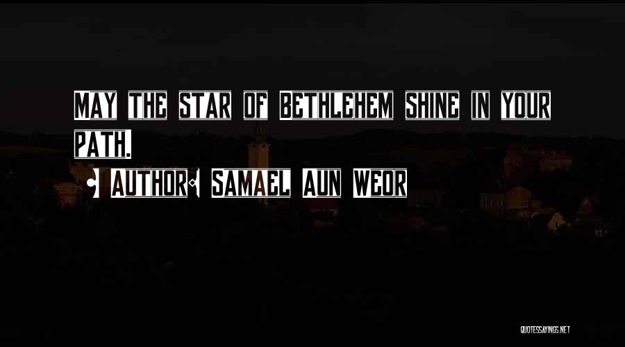 Bethlehem Quotes By Samael Aun Weor