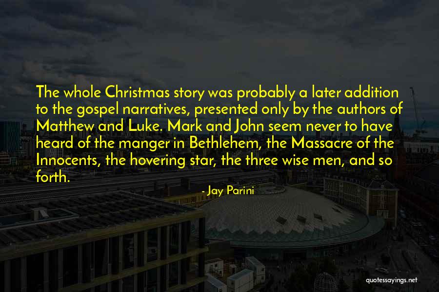 Bethlehem Star Quotes By Jay Parini Bethlehem Star Quotes By Jay Parini