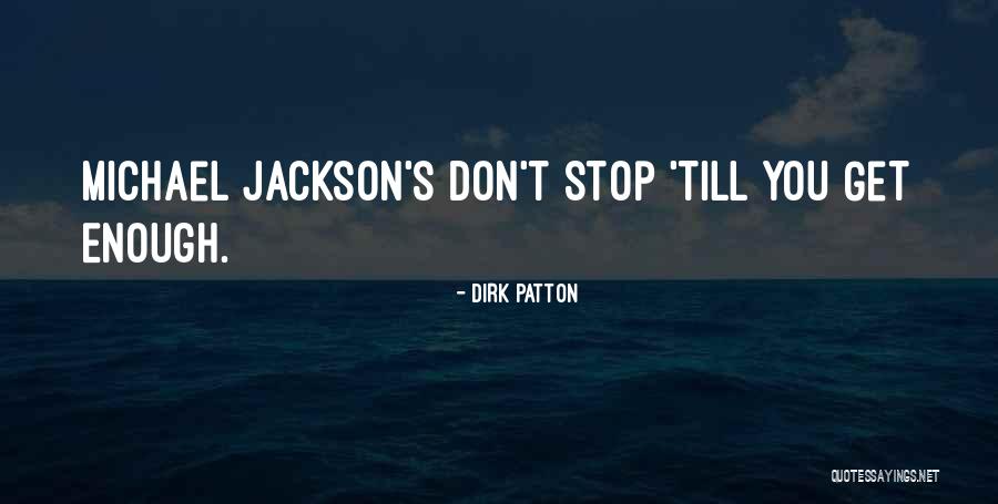 Bethther Quotes By Dirk Patton Bethther Quotes By Dirk Patton
