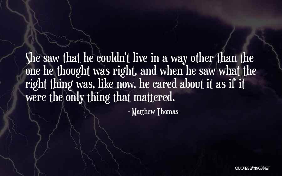 Bethther Quotes By Matthew Thomas Bethther Quotes By Matthew Thomas