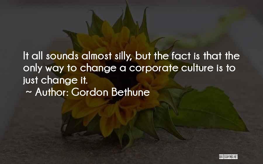 Bethune Quotes By Gordon Bethune