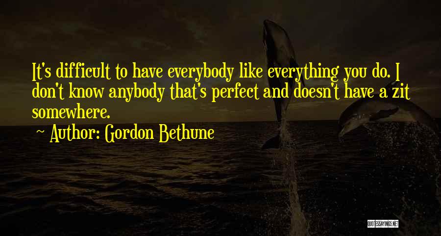 Bethune Quotes By Gordon Bethune