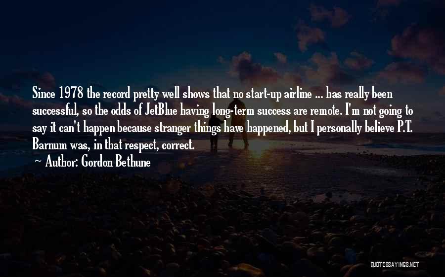 Bethune Quotes By Gordon Bethune Bethune Quotes By Gordon Bethune