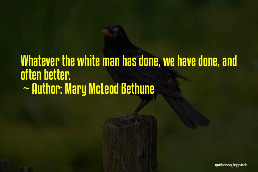 Bethune Quotes By Mary McLeod Bethune