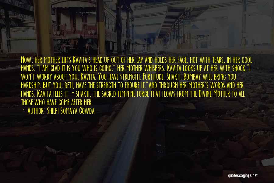 Beti Quotes By Shilpi Somaya Gowda