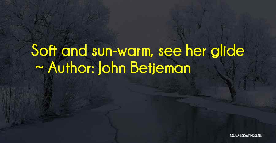 Betjeman Quotes By John Betjeman