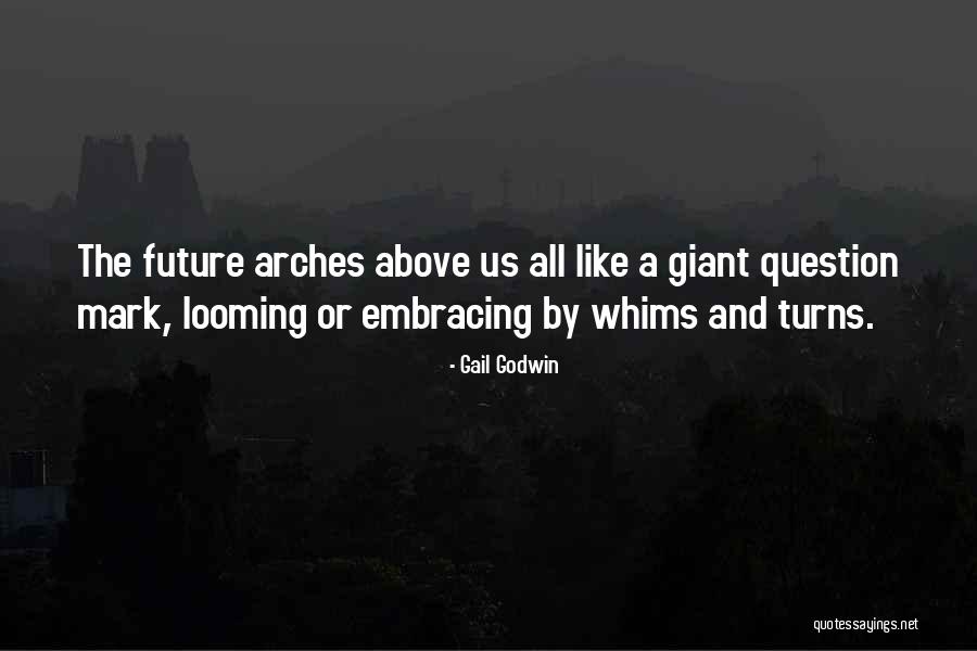 Betokens In A Sentence Quotes By Gail Godwin Betokens In A Sentence Quotes By Gail Godwin