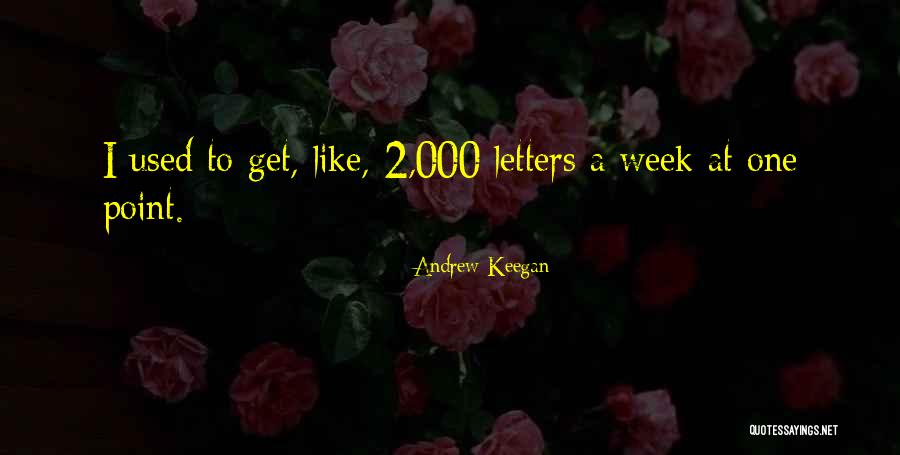 Betony Restaurant Quotes By Andrew Keegan