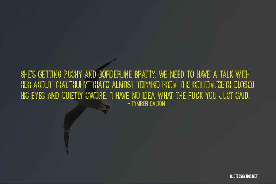 Betony Restaurant Quotes By Tymber Dalton