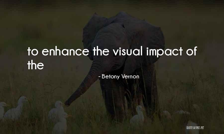 Betony Vernon Quotes 996682