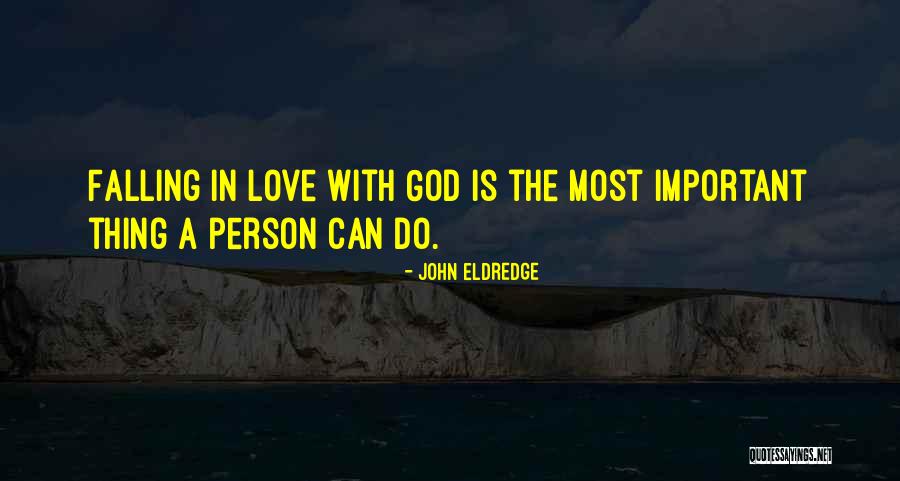 Betorn Quotes By John Eldredge Betorn Quotes By John Eldredge