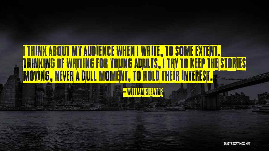 Betrachter Quotes By William Sleator Betrachter Quotes By William Sleator