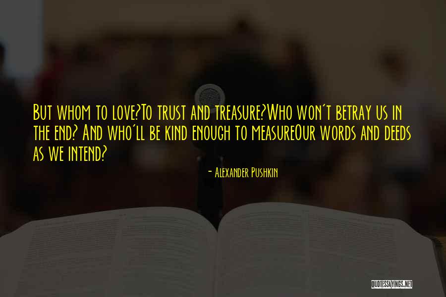 Betray Trust Quotes By Alexander Pushkin Betray Trust Quotes By Alexander Pushkin