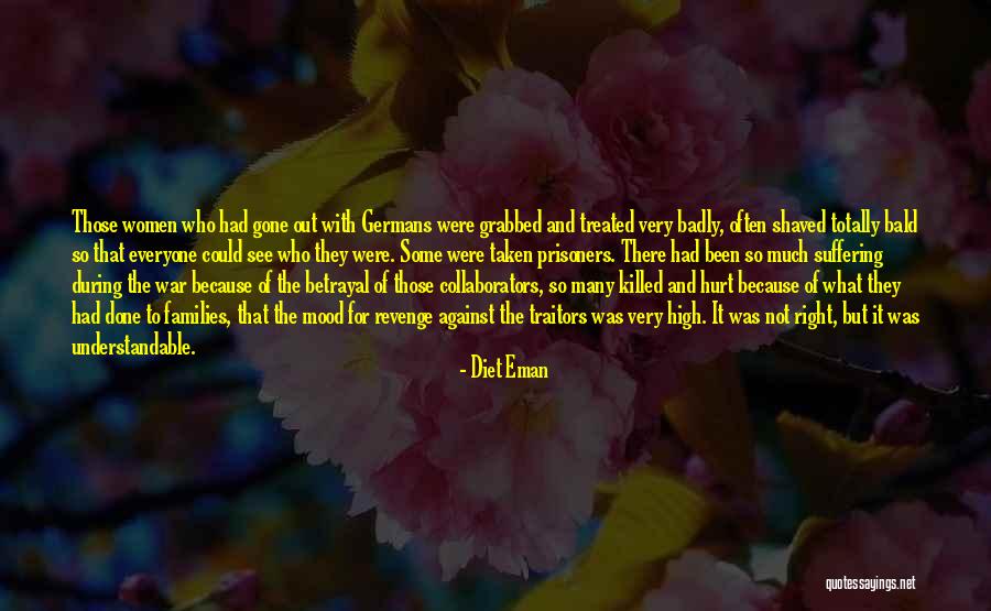 Betrayal And Revenge Quotes By Diet Eman Betrayal And Revenge Quotes By Diet Eman