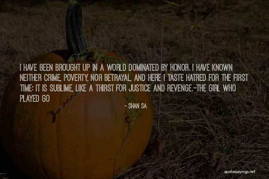 Betrayal And Revenge Quotes By Shan Sa Betrayal And Revenge Quotes By Shan Sa