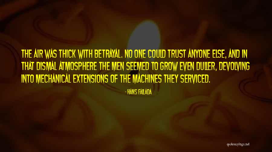 Betrayal And Trust Quotes By Hans Fallada Betrayal And Trust Quotes By Hans Fallada