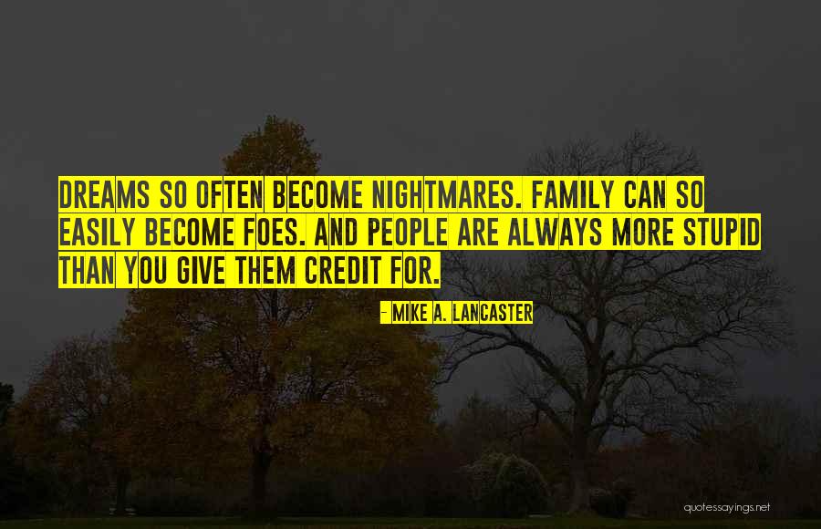 Betrayal By Family Quotes By Mike A. Lancaster Betrayal By Family Quotes By Mike A. Lancaster