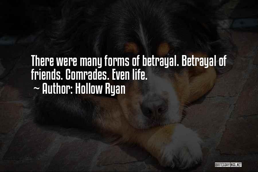 Betrayal By Friends Quotes By Hollow Ryan