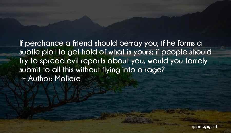 Betrayal By Friends Quotes By Moliere