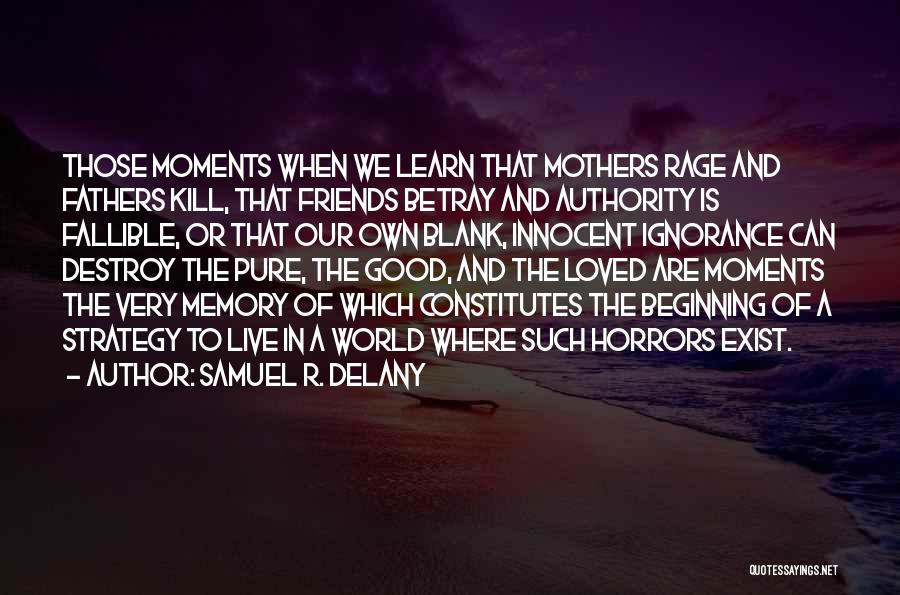 Betrayal Friends Quotes By Samuel R. Delany