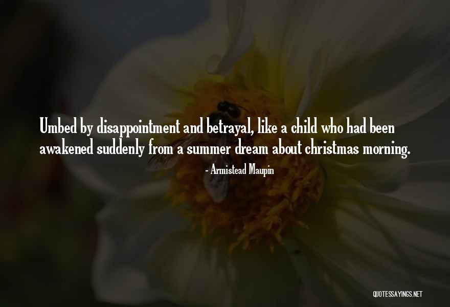 Betrayal From Child Quotes By Armistead Maupin Betrayal From Child Quotes By Armistead Maupin