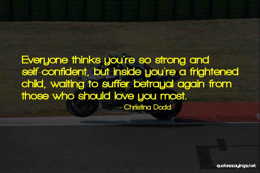 Betrayal From Child Quotes By Christina Dodd Betrayal From Child Quotes By Christina Dodd