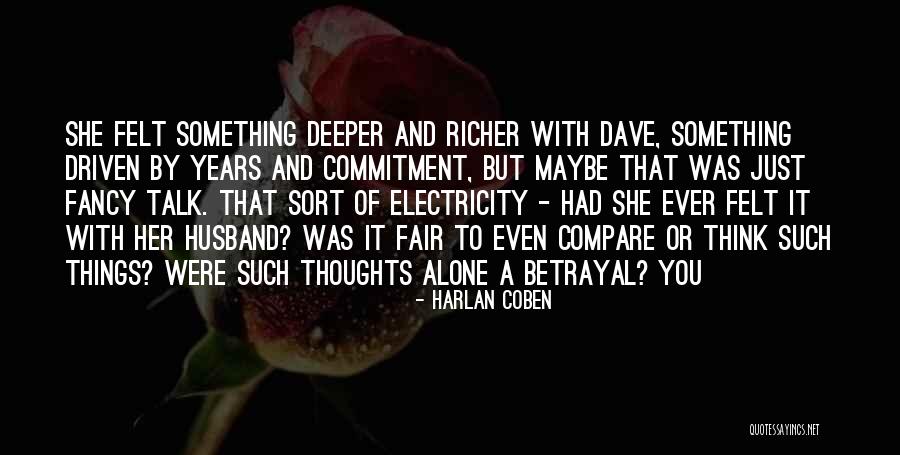 Betrayal Husband Quotes By Harlan Coben Betrayal Husband Quotes By Harlan Coben