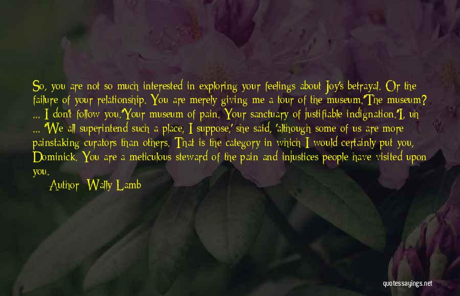 Betrayal In A Relationship Quotes By Wally Lamb