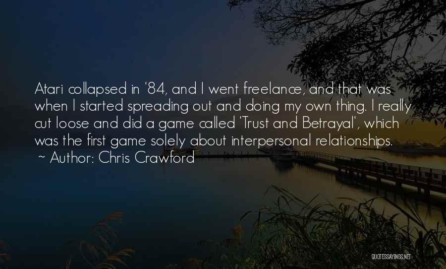 Betrayal In Relationships Quotes By Chris Crawford