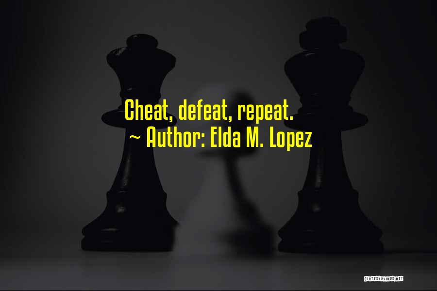 Betrayal In Relationships Quotes By Elda M. Lopez