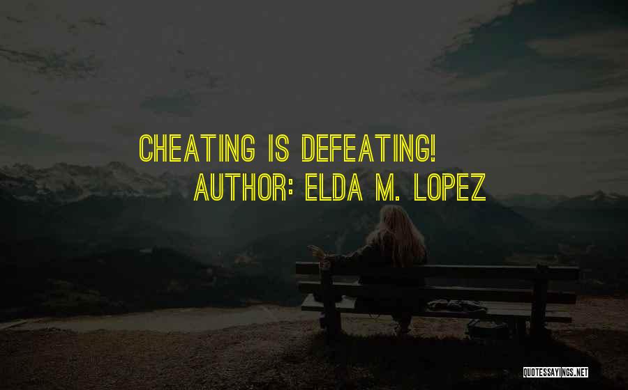 Betrayal In Relationships Quotes By Elda M. Lopez