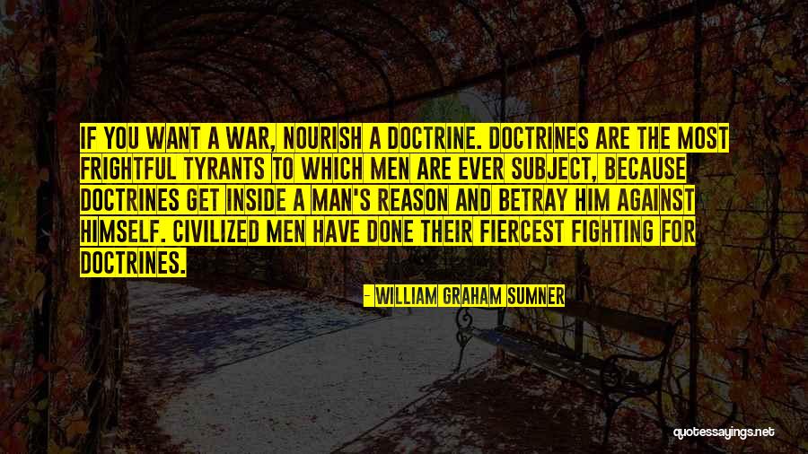 Betrayal In War Quotes By William Graham Sumner Betrayal In War Quotes By William Graham Sumner