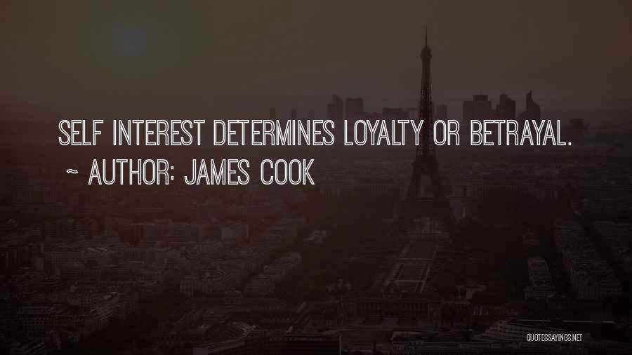 Betrayal Loyalty Quotes By James Cook