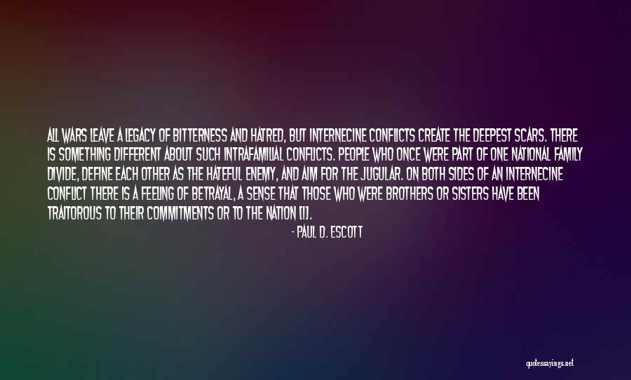 Betrayal Of Family Quotes By Paul D. Escott Betrayal Of Family Quotes By Paul D. Escott