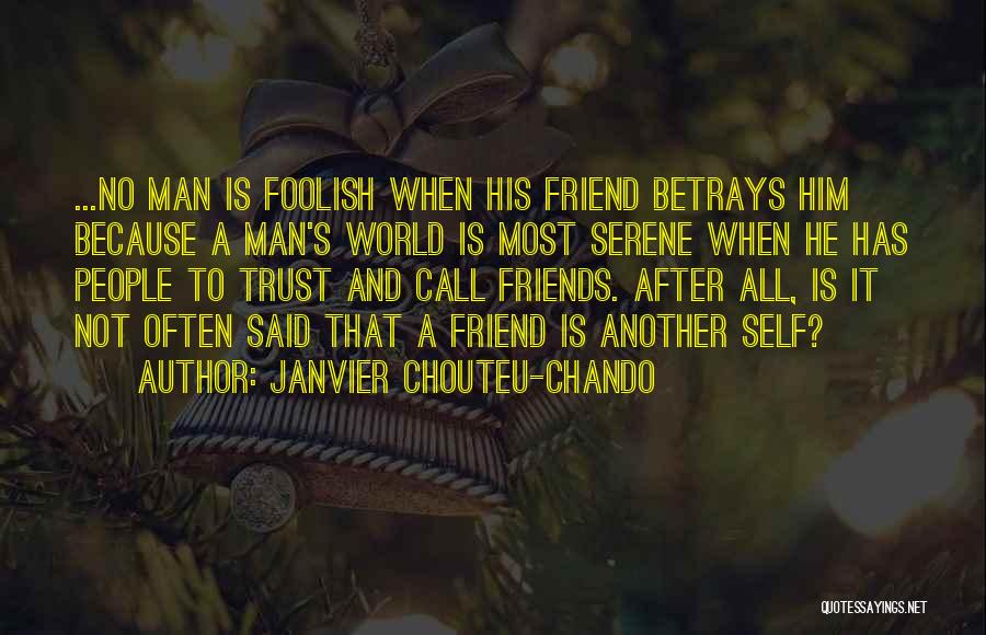 Betrayal Of Friendship And Trust Quotes By Janvier Chouteu-Chando