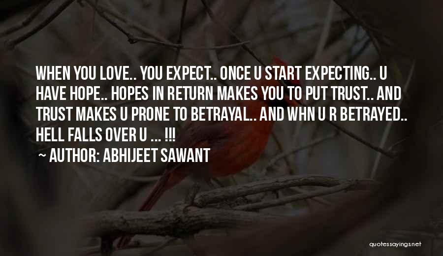 Betrayal Of Trust And Love Quotes By Abhijeet Sawant