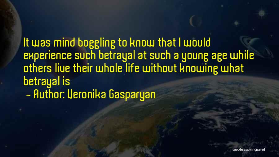 Betrayal Of Trust And Love Quotes By Veronika Gasparyan
