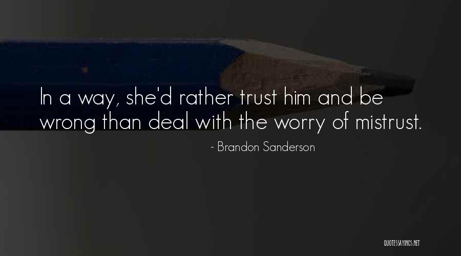 Betrayal Of Trust In Love Quotes By Brandon Sanderson Betrayal Of Trust In Love Quotes By Brandon Sanderson