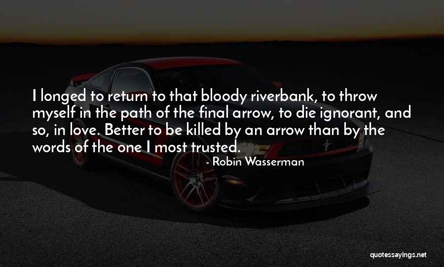 Betrayal Of Trust In Love Quotes By Robin Wasserman Betrayal Of Trust In Love Quotes By Robin Wasserman