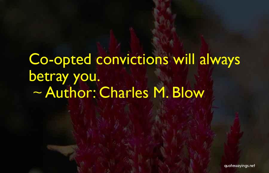 Betrayal Quotes By Charles M. Blow