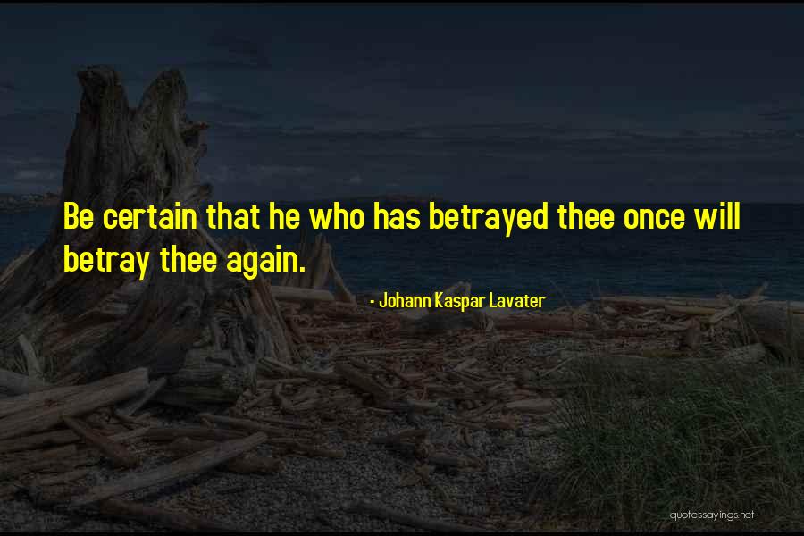 Betrayal Quotes By Johann Kaspar Lavater