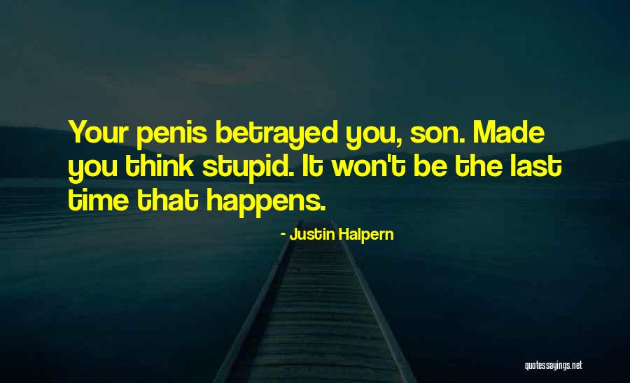 Betrayal Quotes By Justin Halpern